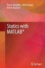 Statics with Matlab(r) By Dan B. Marghitu, Mihai Dupac, Nels H. Madsen Cover Image