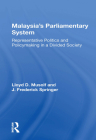 Malaysia's Parliamentary System: Representative Politics and Policymaking in a Divided Society By Lloyd D. Musolf, J. Frederick Springer Cover Image