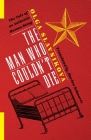 The Man Who Couldn't Die: The Tale of an Authentic Human Being (Russian Library) By Marian Schwartz (Translator), Olga Slavnikova, Mark Lipovetsky (Introduction by) Cover Image