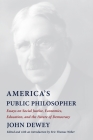 America's Public Philosopher: Essays on Social Justice, Economics, Education, and the Future of Democracy Cover Image
