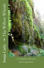 The Willow Whistle: A camping craft, easy and inexpensive By Sonja Carlo Cover Image