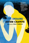 The Ukraine By Artem Chapeye, Zenia H. Tompkins (Translated by) Cover Image
