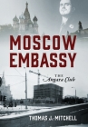 Moscow Embassy: The Angara Club By Thomas J. Mitchell Cover Image