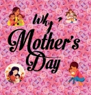 Why? Mother's Day: Story and Poem Cover Image