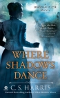 Where Shadows Dance (Sebastian St. Cyr Mystery #6) Cover Image