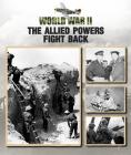 The Allied Powers Fight Back (World War II #5) By Christopher Chant Cover Image