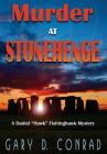 Murder at Stonehenge: A Daniel Hawk Fishinghawk Mystery By Gary D. Conrad Cover Image