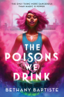 The Poisons We Drink By Bethany Baptiste Cover Image