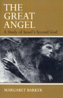 The Great Angel: A Study of Israel's Second God By Margaret Barker, Margaret Barker (Preface by) Cover Image