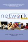 Network Participant's Guide: The Right People, in the Right Places, for the Right Reasons, at the Right Time By Bruce L. Bugbee, Don Cousins, Wendy Seidman (With) Cover Image