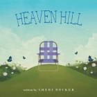 Heaven Hill By Cheri Decker Cover Image