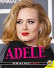 Adele (Remarkable People) By Pamela McDowell Cover Image