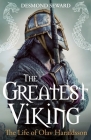 The Greatest Viking: The Life of Olav Haraldsson Cover Image