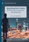 Hong Kong Dark Cinema: Film Noir, Re-Conceptions, and Reflexivity (East Asian Popular Culture) Cover Image