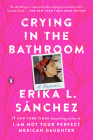 Crying in the Bathroom: A Memoir Cover Image