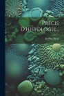 Précis D'histologie... Cover Image