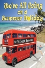 We're All Going On A SUMMER HOLIDAY By Eileen Edwards Cover Image