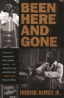 Been Here and Gone (Brown Thrasher Books) Cover Image