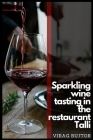 Sparkling wine tasting in the restaurant Talli: Awesome place, wine and community By Virag Bujtor Cover Image