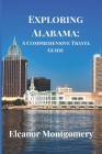 Exploring Alabama: A Comprehensive Travel Guide Cover Image