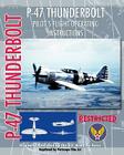 P-47 Thunderbolt Pilot's Flight Operating Instructions Cover Image