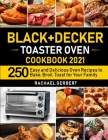 Black+Decker Toaster Oven Cookbook 2021 By Rachael Gerbert Cover Image