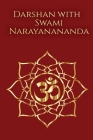 Darshan with Swami Narayanananda By Maribeth Gray (Editor) Cover Image