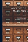 Archives of Maryland; 24 By William Hand 1828-1912 Browne (Created by), Clayton Colman 1847-1916 Hall (Created by), Bernard Christian 1867-1926 Steiner (Created by) Cover Image