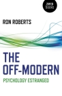 The Off-Modern: Psychology Estranged By Ron Roberts Cover Image