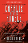 Charlie and the Angels: The Outlaws, the Hells Angels and the Sixty Years War By Alex Caine Cover Image