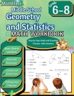 Middle School Geometry and Statistics Workbook 6th to 8th Grade: Mean, Median, Mode, Range, Area, Perimeter, Volume, Surface Area, Pythagorean Theorem Cover Image
