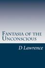 Fantasia of the Unconscious By D. H. Lawrence Cover Image