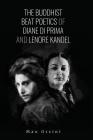 The Buddhist Beat Poetics of Diane di Prima and Lenore Kandel Cover Image