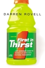 First in Thirst: How Gatorade Turned the Science of Sweat Into a Cultural Phenomenon By Darren Rovell Cover Image