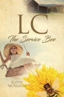 LC: The Service Bee By Kathy McVadon Cover Image