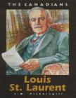 Louis St Laurent: Revised (Canadians) By J. Pickersgill Cover Image