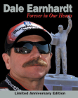 Dale Earnhardt: Forever In Our Hearts: Limited Anniversary Edition Cover Image