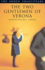 The Two Gentlemen of Verona: Third Series (Arden Shakespeare Third) By William Shakespeare, William Carroll (Editor), Ann Thompson (Editor) Cover Image