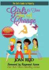 Girls It's Time For A Change: The Girl's Guide To Puberty By Joan Patsy Reid, Carolina Storni (Illustrator), World Tech (Designed by) Cover Image