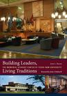 Building Leaders, Living Traditions: The Memorial Student Center at Texas A&M University (Centennial Series of the Association of Former Students, Texas A&M University #110) Cover Image
