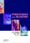 Vibrations from Blasting: Workshop Hosted by Fragblast 9 - The 9th International Symposium on Rock Fragmentation by Blasting By Alex Spathis (Editor), Mike J. Noy (Editor) Cover Image