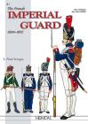 The French Imperial Guard 1800-1815: Volume 1 - Foot Troops By André Jouineau, Jean Mongin Cover Image