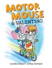 Motor Mouse & Valentino (Motor Mouse Books) Cover Image