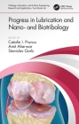 Progress in Lubrication and Nano- And Biotribology By Catalin I. Pruncu (Editor), Amit Aherwar (Editor), Stanislav Gorb (Editor) Cover Image