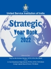 USI Strategic Year Book 2022 By Maj Gen B. K. Sharma (Editor), Lt Gen G. S. Katoch (Editor), Gp Capt Sharad Tewari (Editor) Cover Image