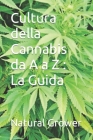 Cultura della Cannabis da A a Z: La Guida Cover Image