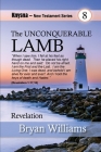 The Unconquerable Lamb: Knysna New Testament Series: Revelation Cover Image