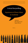 Critical Storytelling: Experiences of Power Abuse in Academia By Julie Hansen (Volume Editor), Ingela Nilsson (Volume Editor) Cover Image