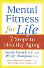 Mental Fitness for Life: 7 Steps to Healthy Aging By Sandra Cusack, Wendy Thompson Cover Image