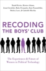 Recoding the Boys' Club: The Experiences and Future of Women in Political Technology By Daniel Kreiss, Kirsten Adams, Jenni Ciesielski Cover Image